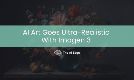 AI Art Goes Ultra-Realistic With Imagen 3