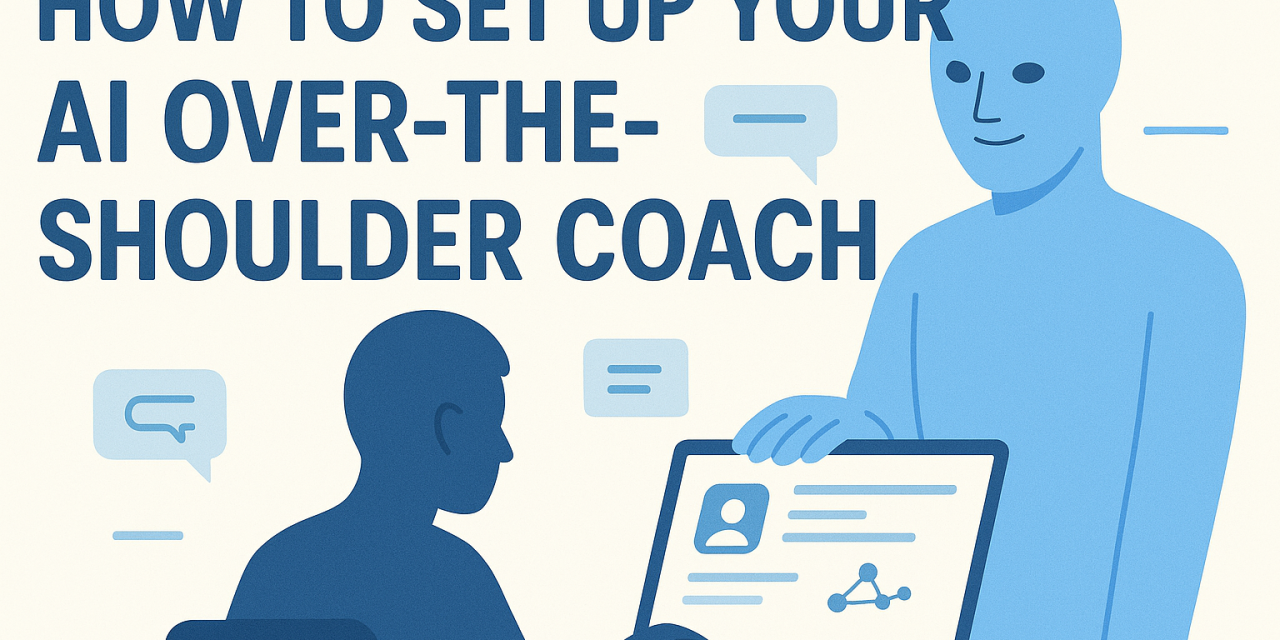 ☕🤖 Tutorial: How to Set Up Your AI Over-the-Shoulder Coach