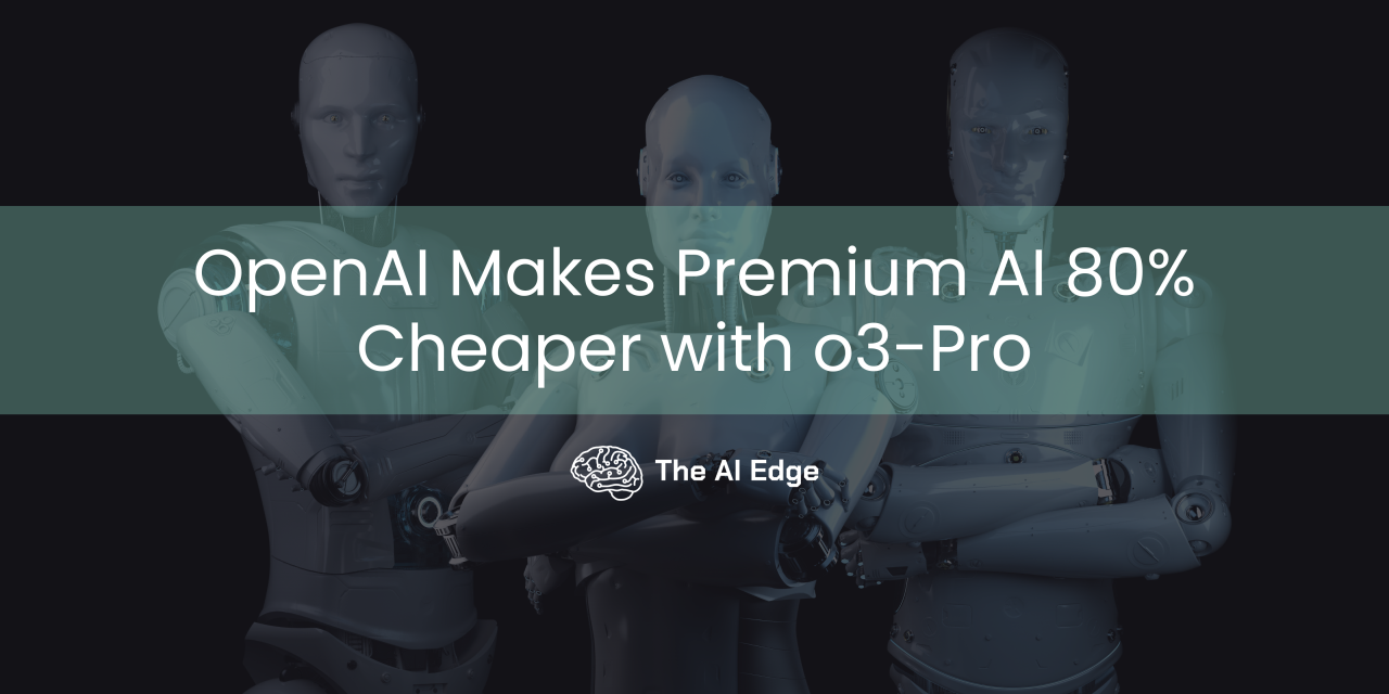 OpenAI Makes Premium AI 80% Cheaper with o3-Pro