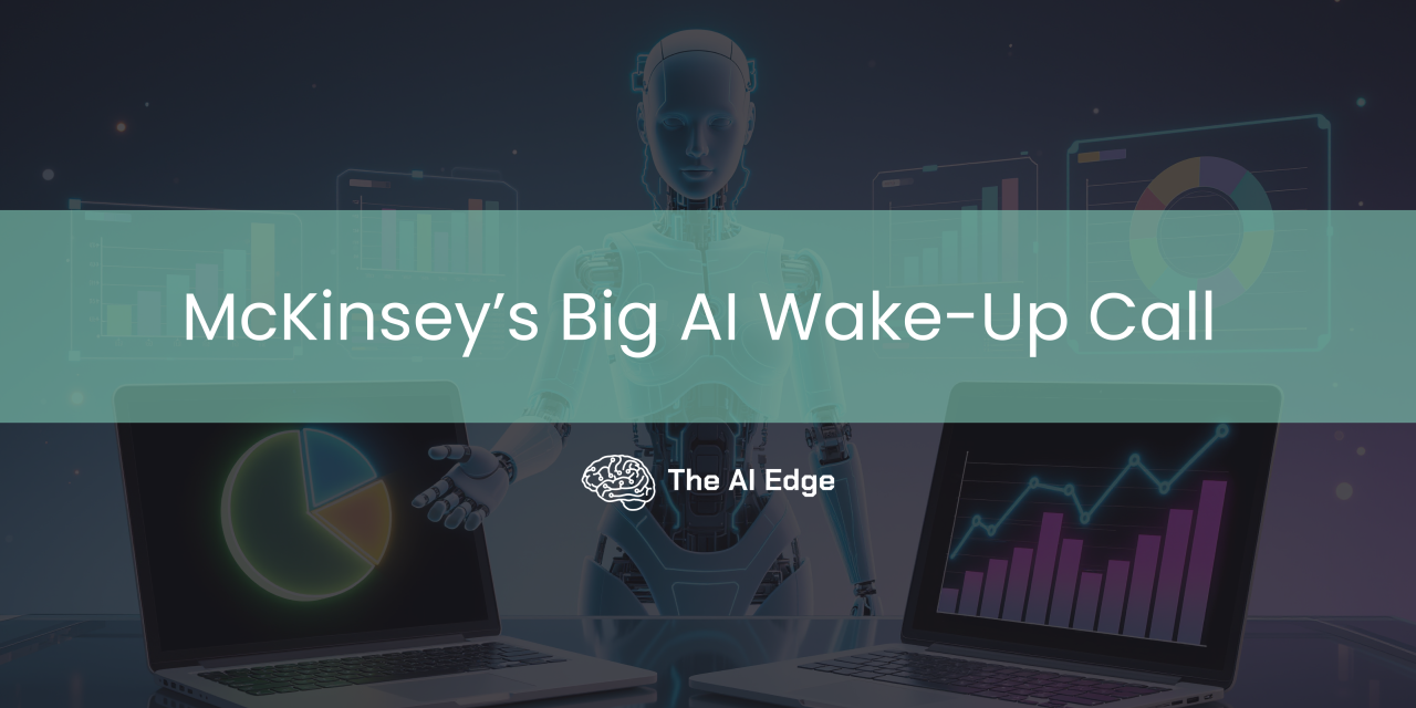 McKinsey’s Big AI Wake-Up Call