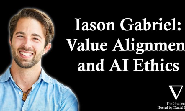 Iason Gabriel: Value Alignment and the Ethics of Advanced AI Systems