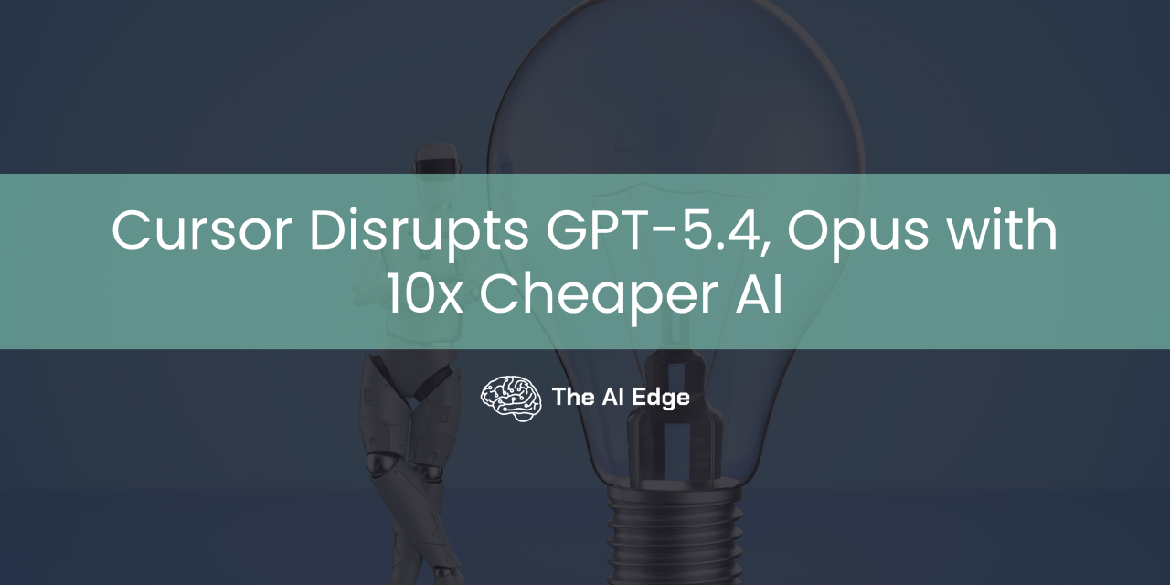 Cursor Disrupts GPT-5.4, Opus with 10x Cheaper AI