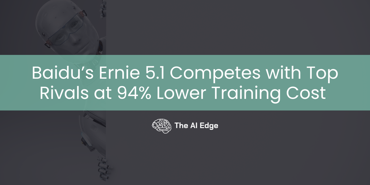 Baidu’s Ernie 5.1 Competes with Top Rivals at 94% Lower Training Cost