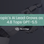 Anthropic’s AI Lead Grows as Opus 4.8 Tops GPT-5.5