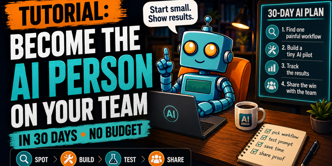 ☕🤖Tutorial: Become the AI Person on Your Team (In 30 Days, Without a Budget)