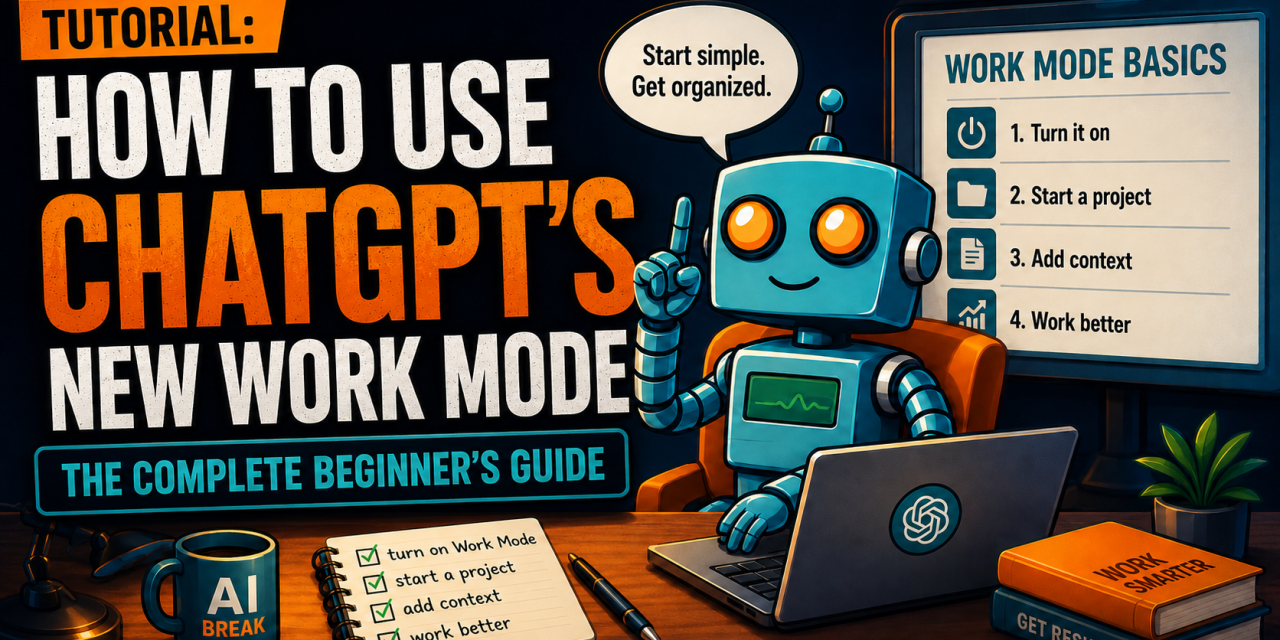 ☕🤖 Tutorial: How to Use ChatGPT’s New Work Mode (The Complete Beginner’s Guide)