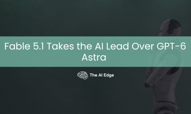 Fable 5.1 Takes the AI Lead Over GPT-6 Astra