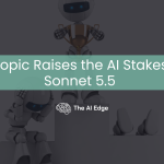 Anthropic Raises the AI Stakes with Sonnet 5.5
