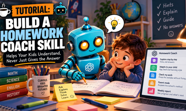 ☕🤖Tutorial: Build a Homework Coach Skill (Helps Your Kids Understand, Never Just Gives the Answer)
